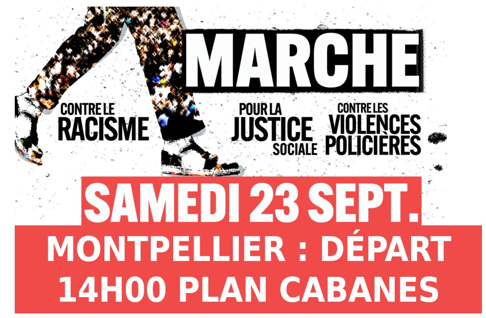 Samedi 23 septembre Marche contre le racisme pour la justice sociale et  contre les violences policières à Montpellier